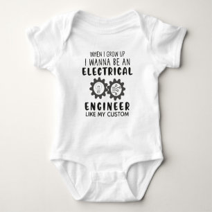 When I Grow up I Wanna Be an Electrical Engineer Baby Bodysuit