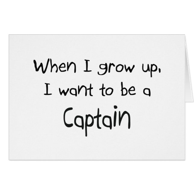 When I grow up I want to be a Captain (Front Horizontal)