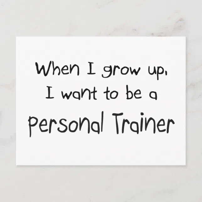 When I grow up I want to be a Personal Trainer Postcard | Zazzle