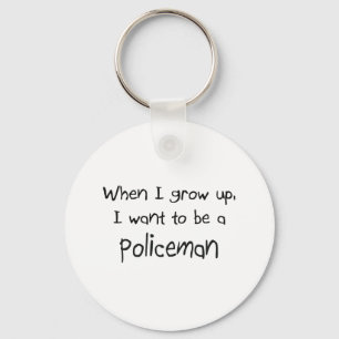 When I grow up I want to be a Policeman Key Ring
