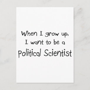 When I grow up I want to be a Political Scientist Postcard