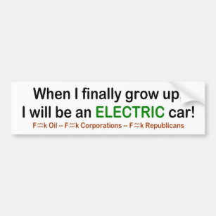 When I Grow Up I will be an Electric Car! Bumper Sticker