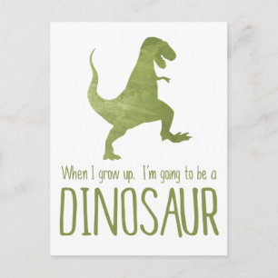 When I Grow Up, I'm Going to be a Dinosaur Postcard