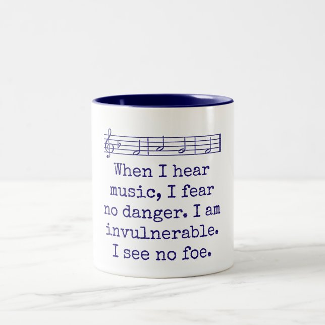When I Hear Music I Fear No Danger - Music Quote  Two-Tone Coffee Mug (Center)