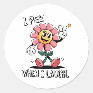When I Laugh Embarring Humour Offensive Inappropri Classic Round Sticker