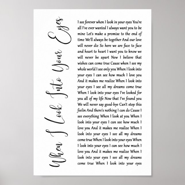 When I Look Into Your Eyes White Script Song Lyric Poster (Front)