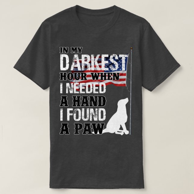 When I Needed A Hand I Found A Paw Premium  T-Shirt (Design Front)