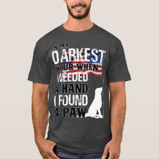 When I Needed A Hand I Found A Paw Premium  T-Shirt