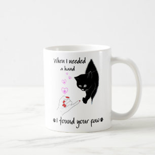 When I Needed A Hand I Found Your Paw, Black Cat Coffee Mug
