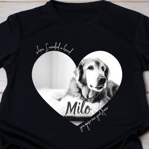 When I Needed a Hand You Gave Me Your Paw Dog T-Shirt