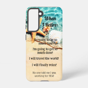 When I Retire Samsung phone case