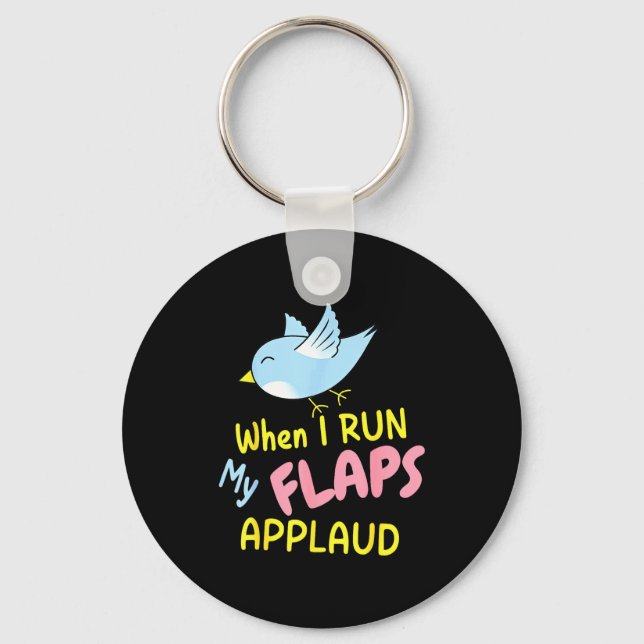 When I Run My Flaps Applaud Inappropriate Embarrin Key Ring (Front)