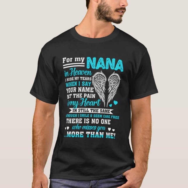 When I Say Nana'S Name But The Pain Is My He Miss  T-Shirt (Front)