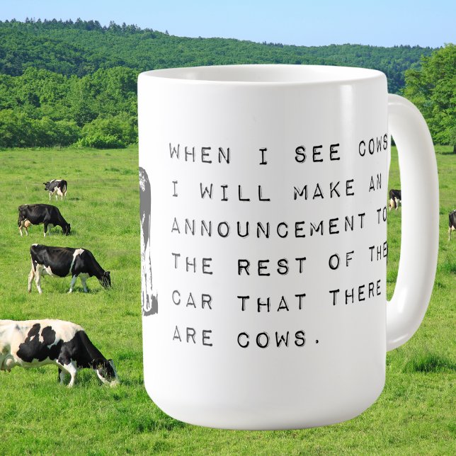 When I See Cows Popular Funny Meme Coffee Mug (Creator Uploaded)