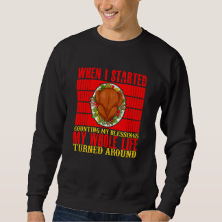 When I Started Counting My Blessings Sweatshirt