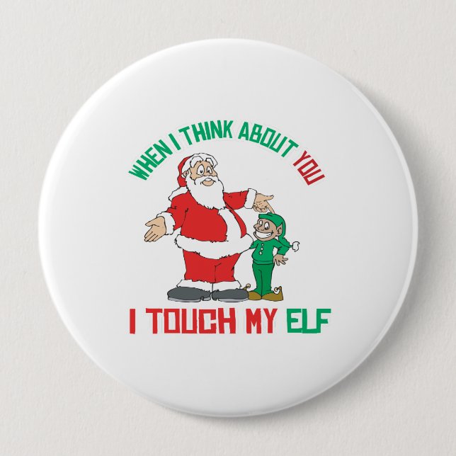 When I think about you I touch my Elf 10 Cm Round Badge (Front)