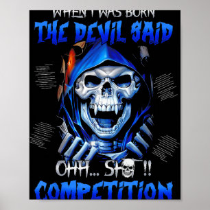 When I Was Born The Devil Said Oh Competition  Poster