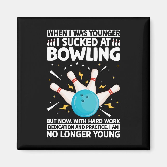 When I Was Younger Bowling Funny Humour Gag Bowler Magnet (Front)