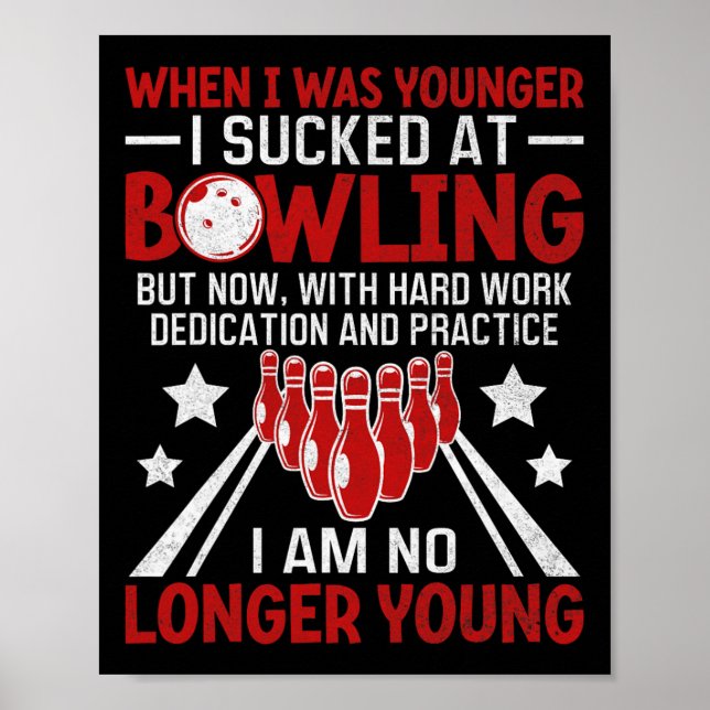 When I Was Younger Bowling Funny Humour Gag Bowler Poster (Front)
