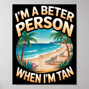 When Im Tan Vintage Palm Trees Ocean Retro Beach Poster