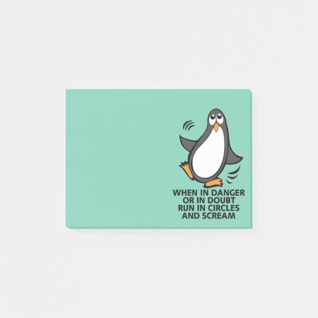When in Danger or in Doubt  Funny Penguin Graphic Post-it Notes (Front)