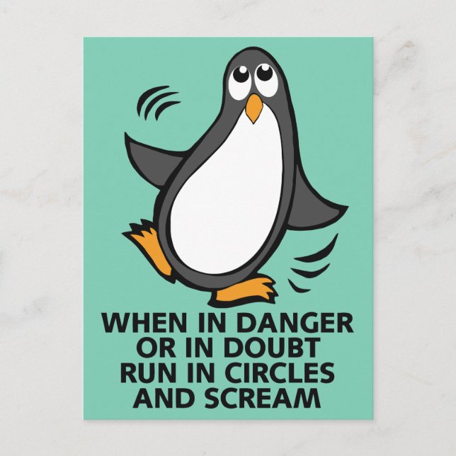 When in Danger or in Doubt  Funny Penguin Graphic Postcard (Front)