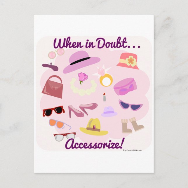 When in doubt accessorise! postcard (Front)