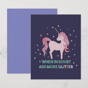 When in Doubt, Add More Glitter - Unicorn Quote Card