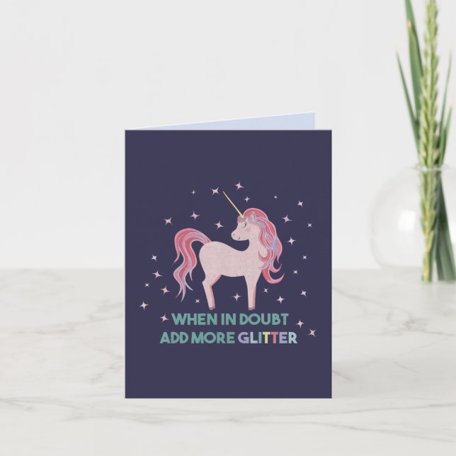 When in Doubt, Add More Glitter - Unicorn Quote Note Card (Front)