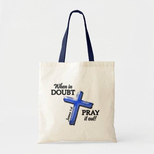 When in Doubt . . . (Blue) Tote Bag (Front)