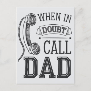 When In Doubt Call Dad Funny Father's Day Postcard