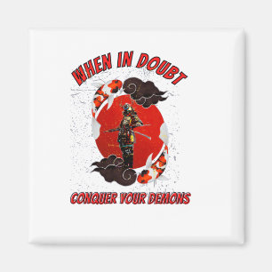 When in doubt, conquer your demons magnet