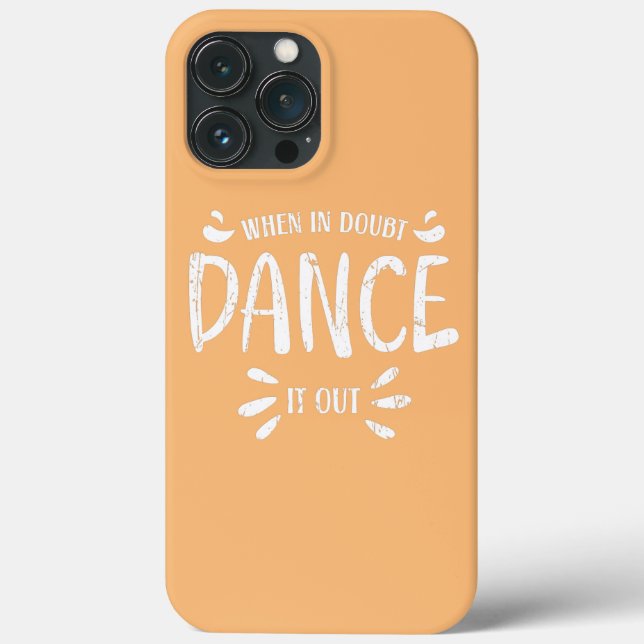 When in doubt dance it out Dance Tap Ballet Case-Mate iPhone Case (Back)