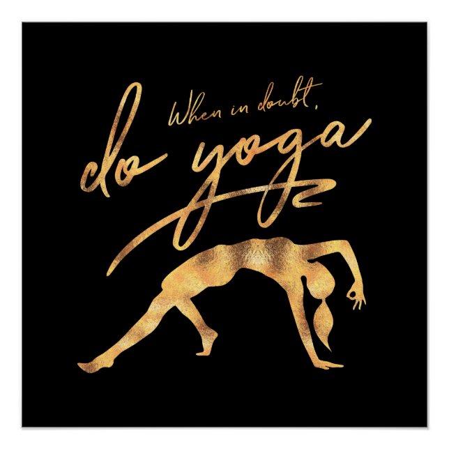 When In Doubt, Do Yoga Faux Gold Foil Poster (Front)