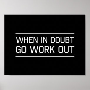 When in Doubt Go Work Out Poster