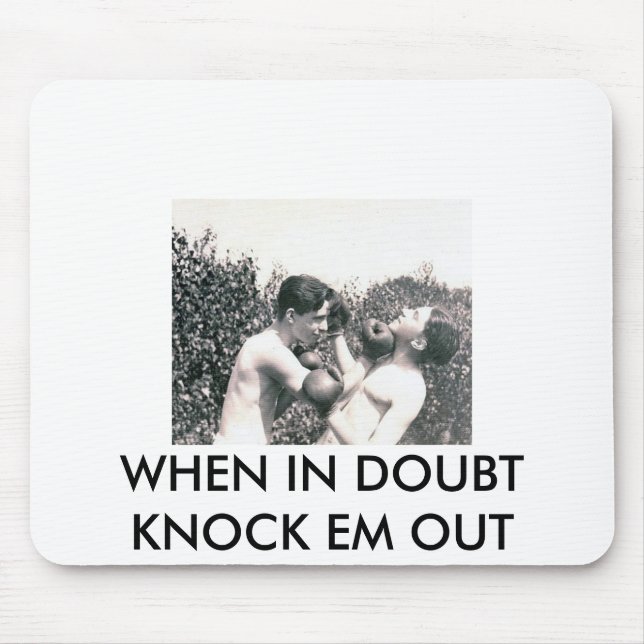 WHEN IN DOUBT KNOCK EM OUT MOUSEPAD (Front)