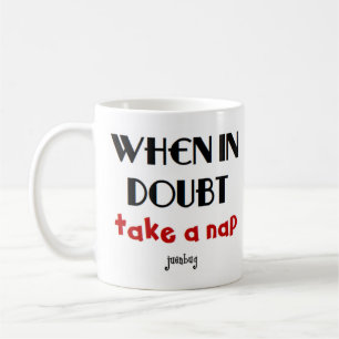 when in doubt nap coffee mug