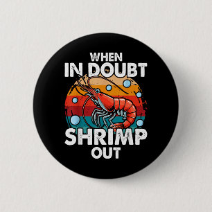 When In Doubt Shrimp Out Retro BJJ Brazilian Jiu 6 Cm Round Badge