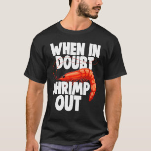When In Doubt Shrimps Out Women Prawn Foodie Love T-Shirt