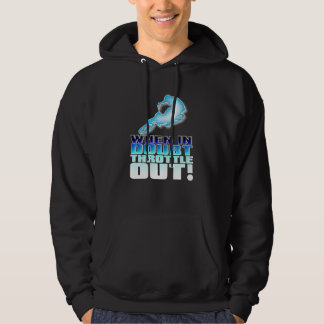 When In Doubt Throttle Out Dirt Bike Motocross Shi Hoodie