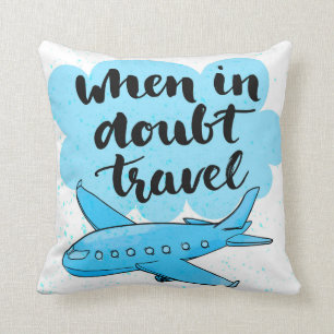 When In Doubt Travel Cushion
