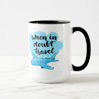 When In Doubt Travel
