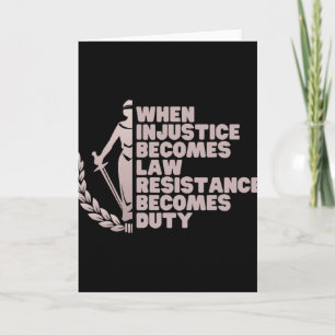 When Injustice Becomes Law Resist Anti Trump Liber Card