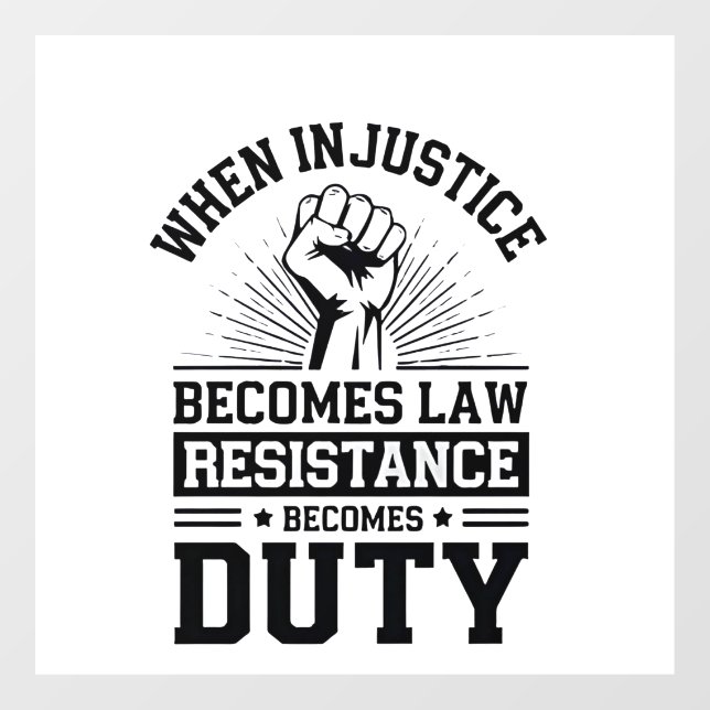 When Injustice Becomes Law Resistance Becomes Duty (Sheet)