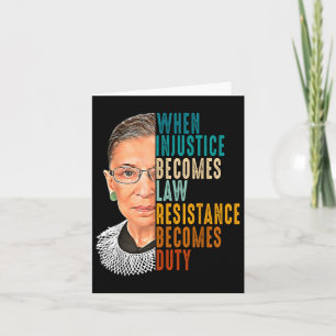 When Injustice Becomes Law Resistance Becomes Duty Card