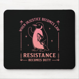 When Injustice Becomes Law Resistance Becomes Duty Mouse Pad