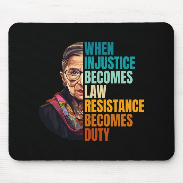 When Injustice Becomes Law Resistance Becomes Duty Mouse Pad (Front)