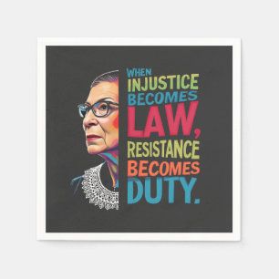 When Injustice Becomes Law Resistance Becomes Duty Napkin