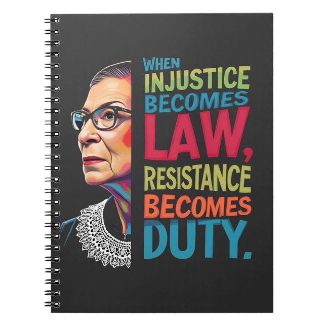 When Injustice Becomes Law Resistance Becomes Duty Notebook (Front)