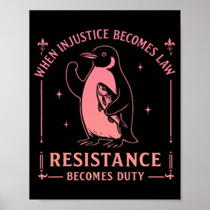 When Injustice Becomes Law Resistance Becomes Duty Poster